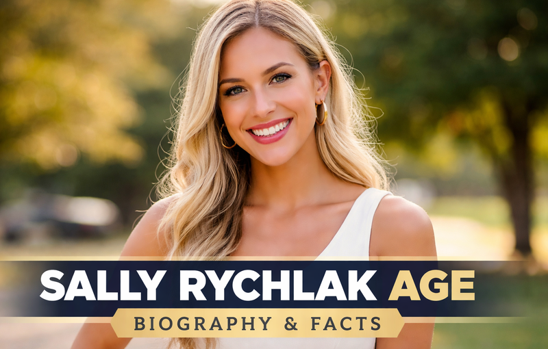 Sally Rychlak Age: Biography & Facts